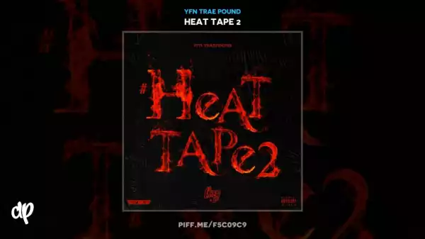 Heat Tape 2 BY YFN Trae Pound